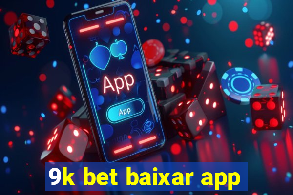 9k bet baixar app